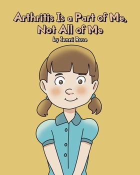 Paperback Arthritis Is a Part of Me, Not All of Me Book