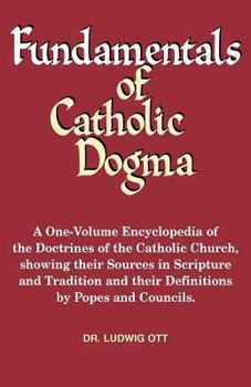 Paperback Fundamentals of Catholic Dogma Book