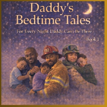 Paperback Daddy's Bedtime Tales: Book 1: No Matter Where I Am Book