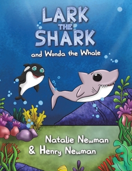 Paperback Lark the Shark and Wonda the Whale Book