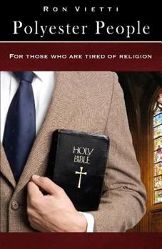 Paperback Polyester People: For Those Who Are Tired of Religion Book