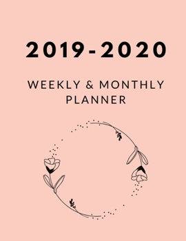 Paperback 2019 - 2020 Weekly and Monthly Planner: Calendar Schedule + Organizer - Inspirational Quotes (2019-2020 Academic Planners Book