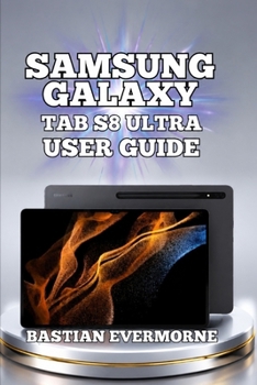 Samsung Galaxy Tab S8 Ultra User Guide: Master Display Optimization, S Pen Techniques, and Professional Video Calling