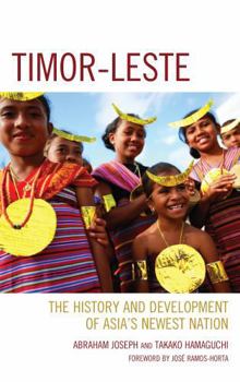 Hardcover Timor-Leste: The History and Development of Asia's Newest Nation Book