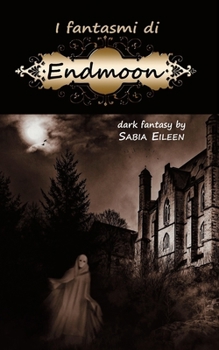 Paperback I fantasmi di Endmoon [Italian] Book