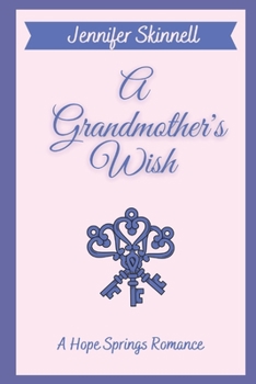 Paperback A Grandmother's Wish: A Hope Springs Romance Book