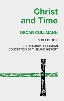 Paperback Christ and Time, 3rd Edition Book