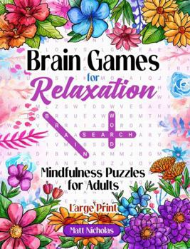 Paperback Brain Games for Relaxation: Large Print Mindfulness Puzzles for Adults Book