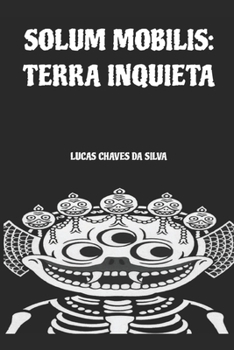 Paperback Solum Mobilis: Terra Inquieta [Portuguese] Book