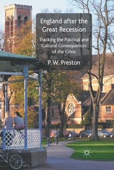 Paperback England After the Great Recession: Tracking the Political and Cultural Consequences of the Crisis Book