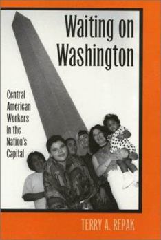 Paperback Waiting on Washington: Central American Workers in the Nation's Capital Book