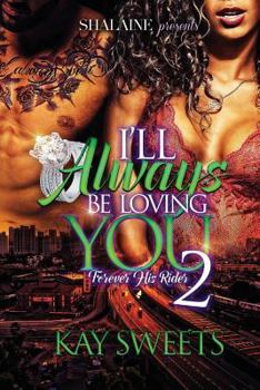 Paperback I'll Always Be Loving You 2: Forever His Rider Book