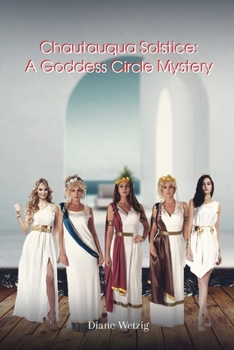 Paperback Chautauqua Solstice: A Goddess Circle Mystery: A Goddess Circle Mystery Book