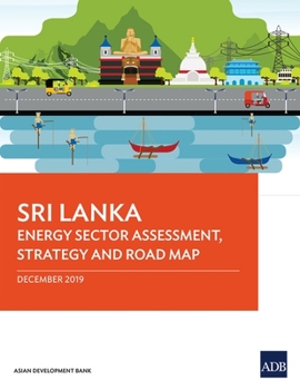 Paperback Sri Lanka: Energy Sector Assessment, Strategy, and Road Map Book