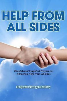 Paperback Help From All Sides: Revelational Insights & Prayers on Attracting Help From All Sides Book