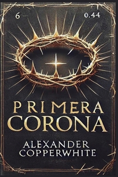 Paperback La primera corona (La historia que no conocías) [Spanish] Book