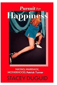 Pursuit for Happiness 2023: Money, Mating, Motherhood and Marriage