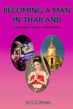 Paperback Becoming a Man in Thailand: A Young Man's Journey of Self-Discovery Book