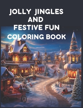 Paperback Jolly Jingles And Festive Fun: Coloring Book