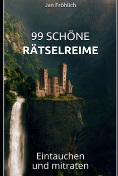Paperback 99 schöne Rätselreime: Eintauchen und mitraten [German] Book