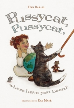 Hardcover Pussycat, Pussycat, Where Have You Been? Book