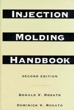 Hardcover Injection Molding Handbook: The Complete Molding Operation: Technology, Performance, Economics Book