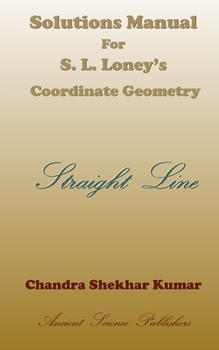 Paperback Solutions Manual for S. L. Loney's Co-ordinate Geometry (Straight Line) Book