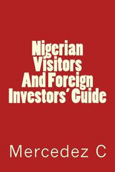 Paperback Nigerian Visitors And Foreign Investors' Guide Book
