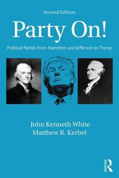 Paperback Party On!: Political Parties from Hamilton and Jefferson to Trump Book