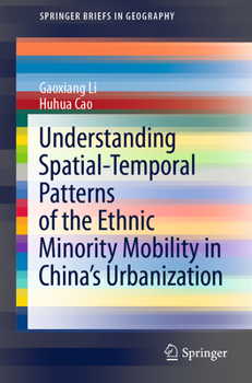 Paperback Understanding Spatial-Temporal Patterns of the Ethnic Minority Mobility in China's Urbanization Book