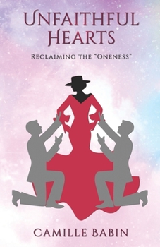 Paperback Unfaithful Hearts: Reclaiming the Oneness Book
