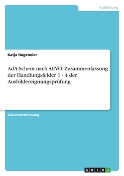 Paperback AdA-Schein nach AEVO. Zusammenfassung der Handlungsfelder 1 - 4 der Ausbildereignungsprüfung [German] Book