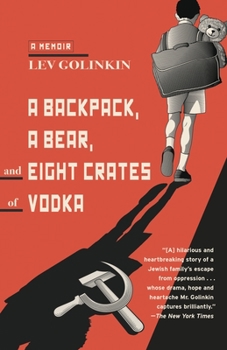 Paperback A Backpack, a Bear, and Eight Crates of Vodka: A Memoir Book