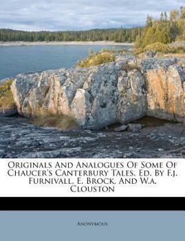 Paperback Originals And Analogues Of Some Of Chaucer's Canterbury Tales, Ed. By F.j. Furnivall, E. Brock, And W.a. Clouston Book