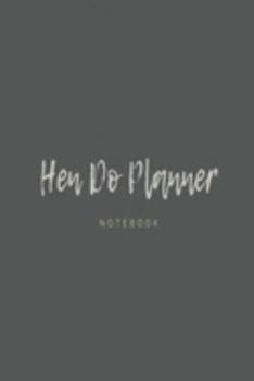 Hen Do Planner Notebook: Grey wedding lined paperback jotter