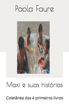 Paperback Maxi e suas histórias: Coletânea dos 4 primeiros livros [Portuguese] Book