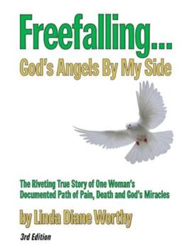Paperback Freefalling...God's Angels By My Side (Third Edition) Book