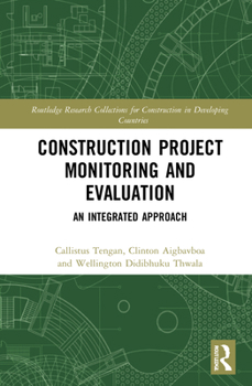 Hardcover Construction Project Monitoring and Evaluation: An Integrated Approach Book