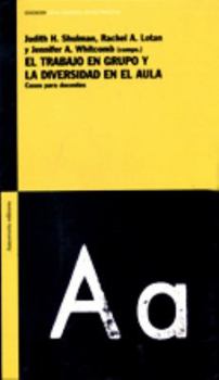 El Trabajo En Grupo y La Diversidad En El Aula: Casos Para Docentes