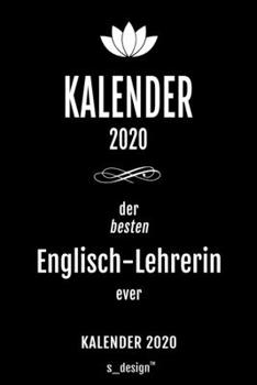 Kalender 2020 für Englisch-Lehrer / Englisch-Lehrerin: Wochenplaner / Tagebuch / Journal für das ganze Jahr: Platz für Notizen, Planung / Planungen / Planer , Erinnerungen und Sprüche (German Edition)