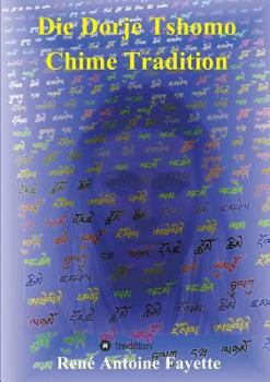 Paperback Die Dorje Tshomo Chime Tradition [German] Book