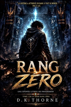 Paperback Rang Zéro: Une épopée LitRPG de progression [French] Book