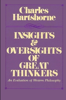 Paperback Insights and Oversights of Great Thinkers: An Evaluation of Western Philosophy Book