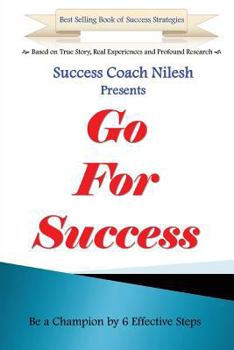 Paperback Go For Success: Be a Champion by 6 Effective Steps Book