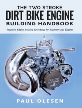 The Two Stroke Dirt Bike Engine Building Handbook