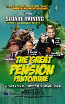 Paperback The Great Pension Pantomime: It's All a Scam - Oh Yes it Is - Oh No It Isn't Book