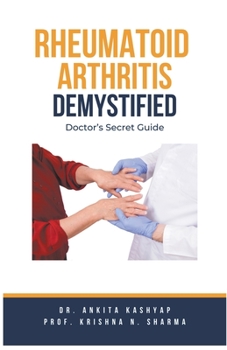 Paperback Rheumatoid Arthritis Demystified: Doctor's Secret Guide Book