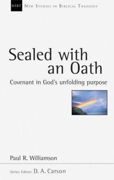 Paperback Sealed with an Oath: Covenant in God's Unfolding Purpose (New Studies in Biblical Theology) Book