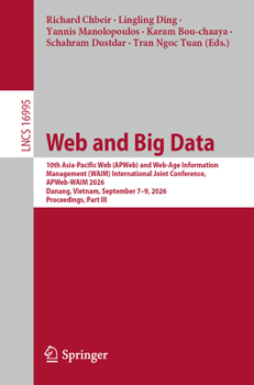 Web and Big Data: 10th Asia-Pacific Web (APWeb) and Web-Age Information Management (WAIM) International Joint Conference, APWeb-WAIM 2026, Danang, ... (Lecture Notes in Computer Science, 16995)