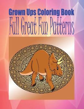 Paperback Grown Ups Coloring Book Full Great Fun Patterns Mandalas Book